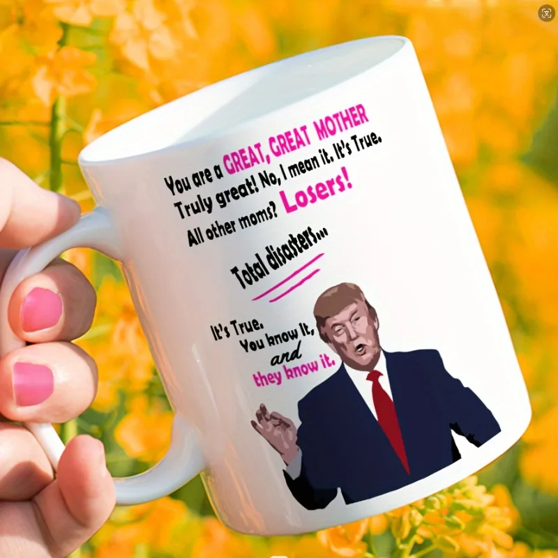 1pc Funny Trump Mother's Day Coffee Mug Ceramic Coffee Cups Water Cups Summer Winter Drinkware Birthday Gifts, Holiday Gifts