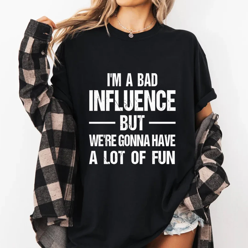 T-shirt amusant « I'm A Bad Influence » pour hommes et femmes, humoristique, décontracté, col rond, imprimé, en coton, manches courtes