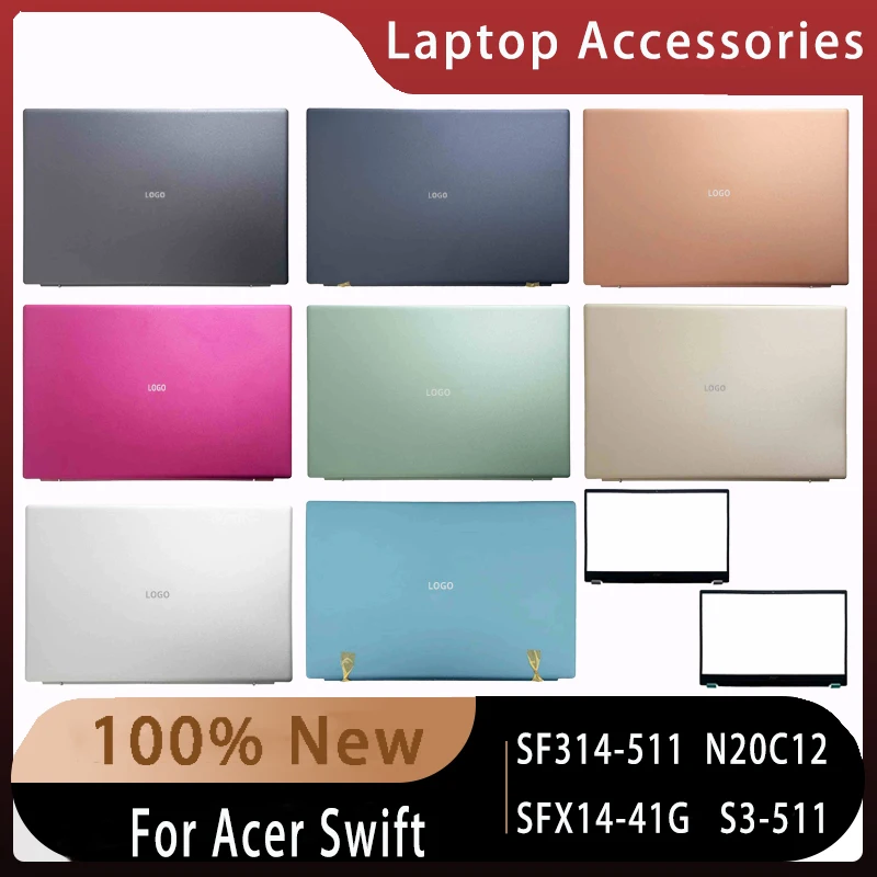 New For Acer Swift SF314-511 SFX14-41G S3-511 N20C12;Replacemen Laptop Accessories Lcd Back Cove or Front Bezel With LOGO 