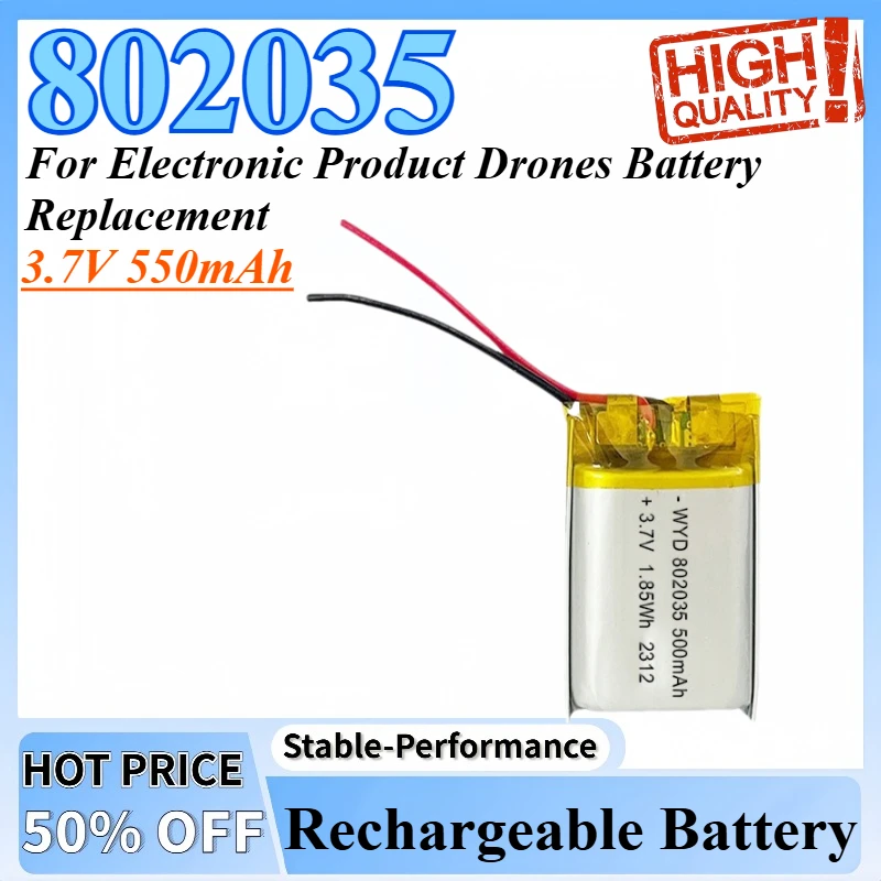 

3.7V 550mAh 802035 Rechargeable Lithium Polymer Battery Suitable for Electronic Product Drones Battery Replacement