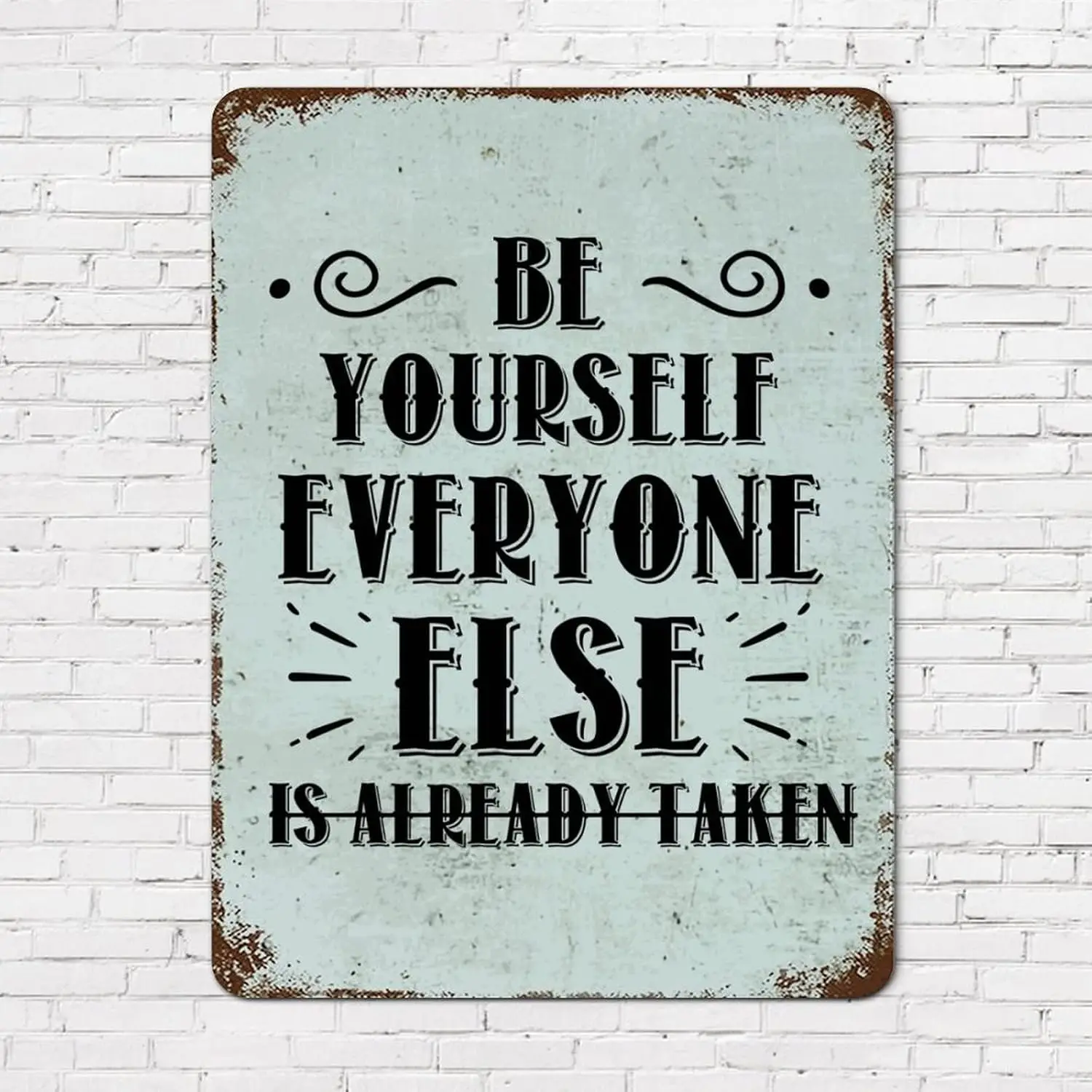 Vintage Tin Sign Inspirational Quotes Be Yourself Everyone Else is Already Taken Aluminum Metal Scripture Verses Retro