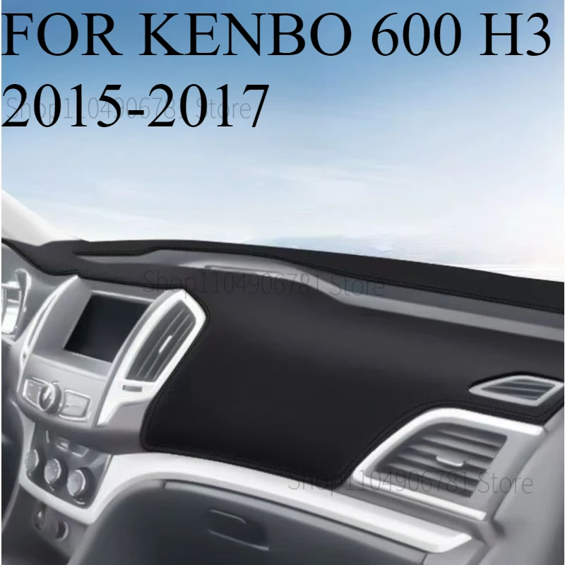 FOR KENBO 600 H3 2015-2017  Car Dash Mat Dashmat Dashboard  Cover Sun Shade Dash Board Cover Carpet  Accessories