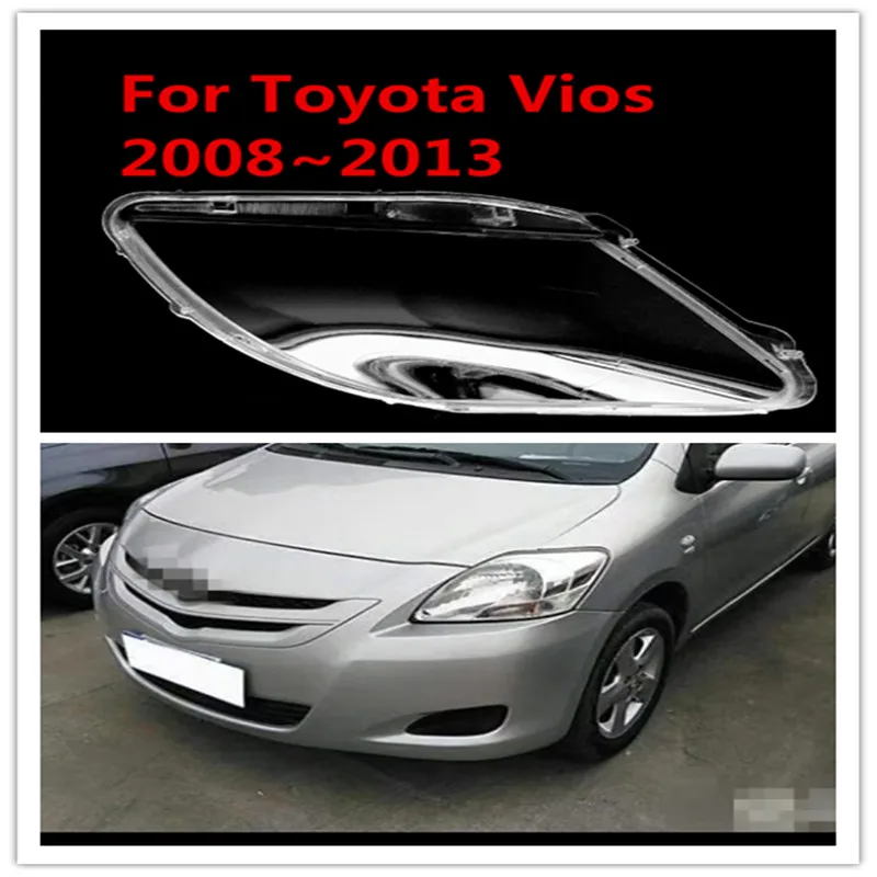 

For Toyota Vios 2008~2013 Headlamp Lamp Shell Headlight Cover Transparent Lens Plexiglass Replace Original Lampshade