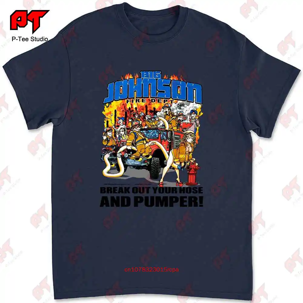 Big Johnson Firefighters Pumper Bj Fire Department T-shirt 0MAV