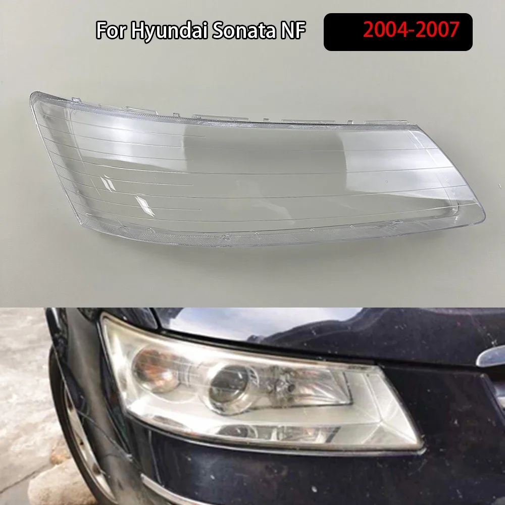 

For Hyundai Sonata NF 2004-2007 Front Headlight Cover Transparent Headlamp Lamp Shell Replace Original Lampshade Plexiglass