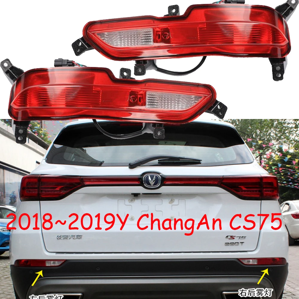 1PCS car Bumper ChangAn CS75 Rear Light  chang an 2018~2019y car Accessories taillamp ChangAn CS75 taillight