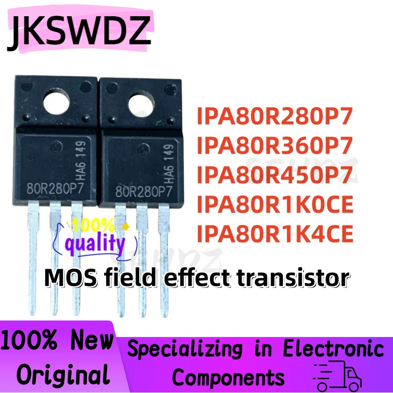 10PCS NEW IPA80R280P7 IPA80R360P7 IPA80R450P7 IPA80R1K0CE IPA80R1K4CE 80R280P7 80R360P7 80R450P7 8R1K0CE 8R1K4CE TO-220