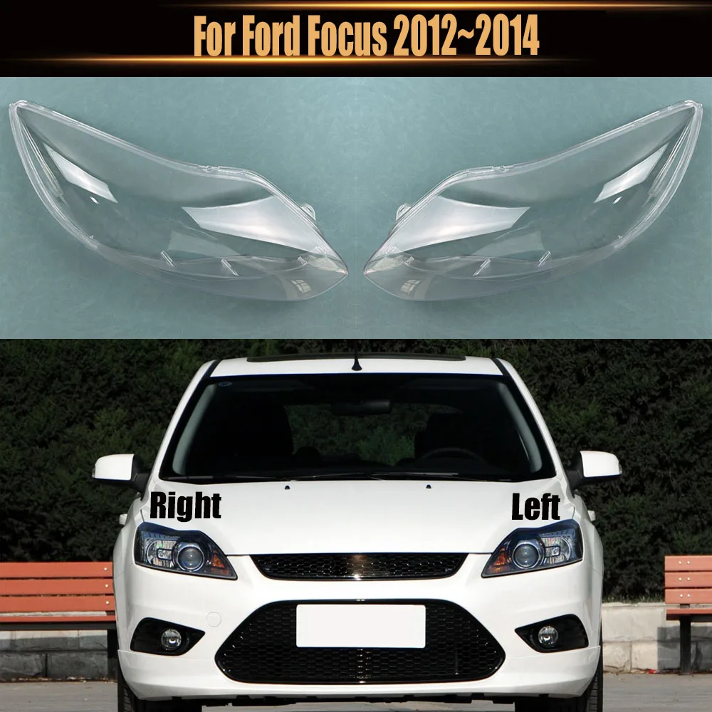 

For Ford Focus 2012~2014 Headlight Lens Cover Transparent Lampshade Headlamp Shell Plexiglass Auto Replacement Parts