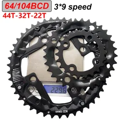 64/104 BCD MTB Chainring 3*9S 27 Speed 22T 32T 44T Bicycle Triple Chain Ring Mountain Bike Chainwheel Star Bike Crankset Part