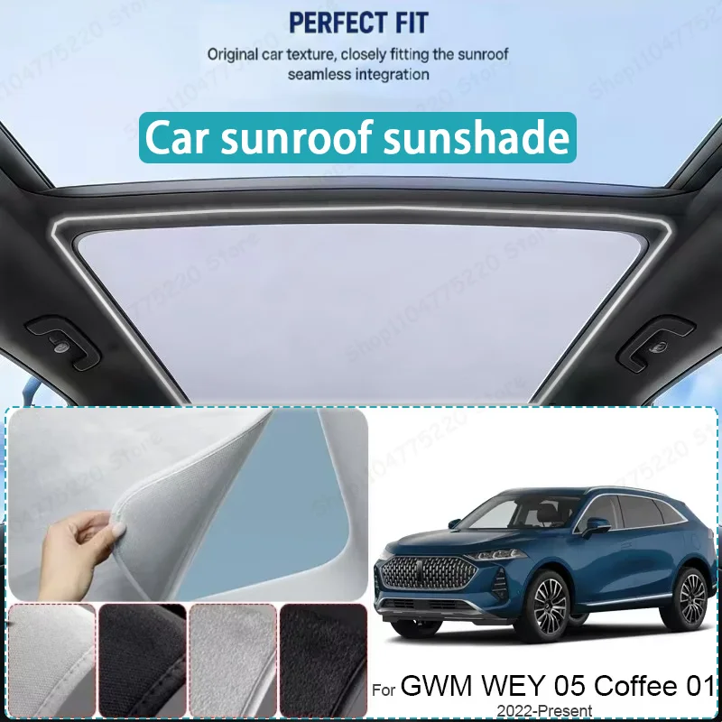 For GWM WEY 05 COFFEE 01 2022-2026 Car Sunroof Sunshade Heat Insulation UV Protection Electrostatic Suede Skylight Cover