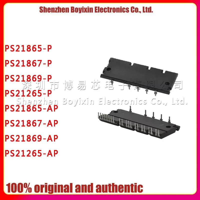 

Original genuine PS21865-P PS21865-AP PS21867-P PS21867-AP PS21869-P PS21869-AP PS21265-P PS21265-AP