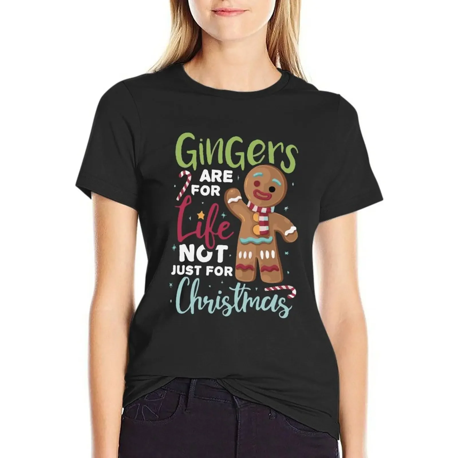 

Gingers Are For Life Not Just For Christmas T-Shirt anime tees quick drying cropped t shirts for Women