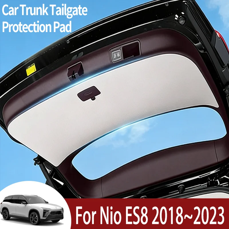 

For Nio ES8 2018~2023 2019 2020 2021 2022 MK1 Car Trunk Tailgate Protection Pad Anti-dirty Waterproof Backplate Protective Mat