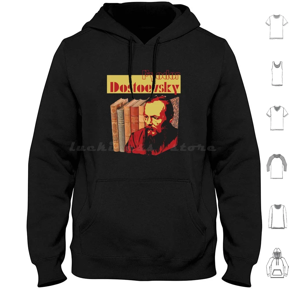 Fyodor Dostoevsky , Russian Literature Hoodie Cotton Long Sleeve Fyodor Dostoevsky Russian Litterature Fyodor Dostoevsky