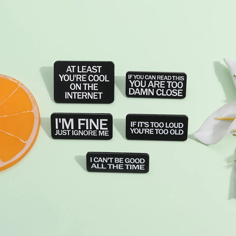 I'm Fine Just Ignore Me Brooch Enamel Pins Custom Mental Health I Can't Be Good All The Time Brooch Lapel Badge Jewelry Pins