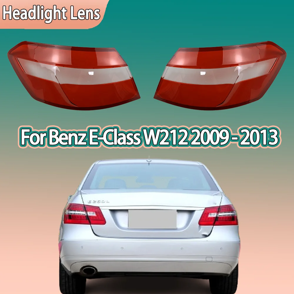 For Benz E-Class W212 2009 2010 2011 2012 2013 Car Outer Tail Lamp Cover Brake Lights Shell Taillight Lens Plexiglass Lampshade