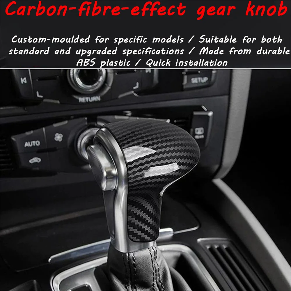 

Car Interior Carbon Fibre-Effect Gear Knob Gear Lever Protector For Audi A4L B8B9 09-25,A6L 05-25,Q5 10-18,Q2 18-24,Q3,Q5L 18-25