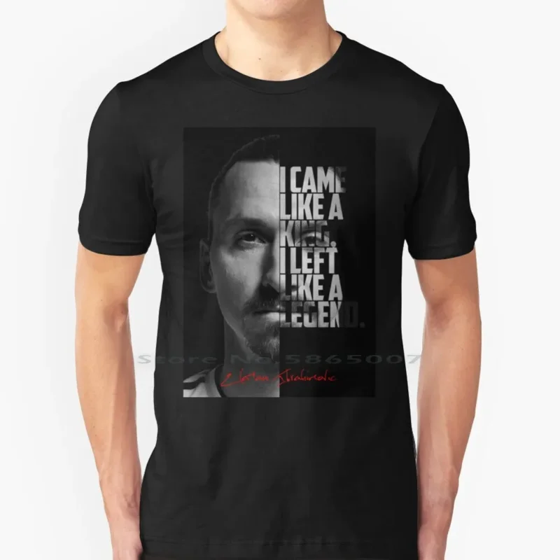 Black And White Zlatan Ibrahimovic Quote Poster T Shirt 100% Cotton Football Soccer Zlatan Ibrahimovic Quotes Legend Big Size