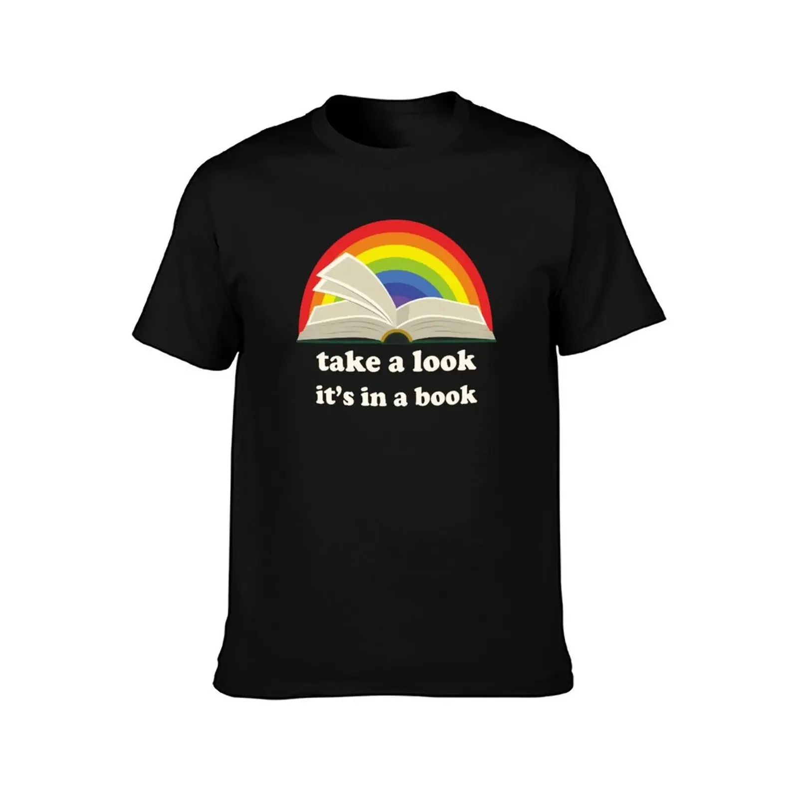 Take a look, its in a book Rainbow T-Shirt basketball graphic tees shirts graphic fitted t shirts for men