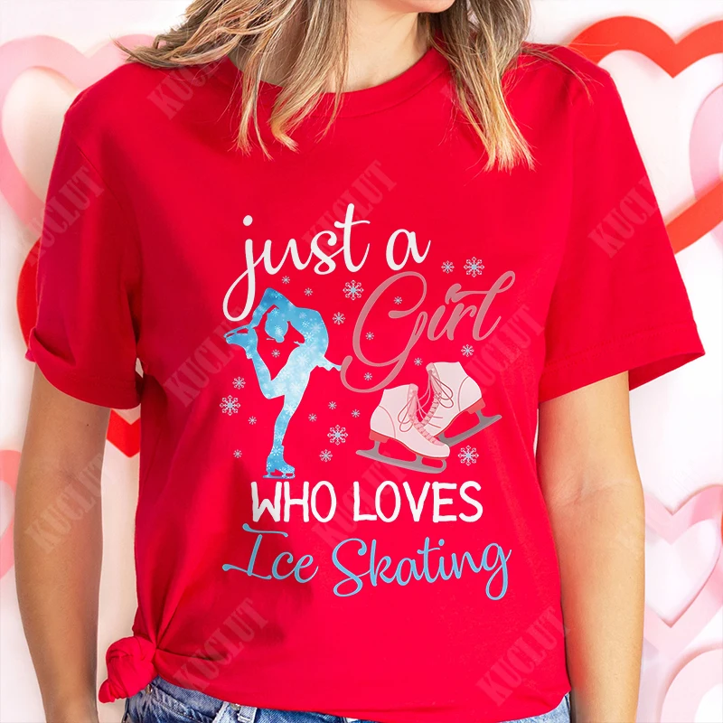 Funny Just A Girl Who Loves Ice Skating  Female Clothing Summer Cute  T Shirt Short Sleeve Skating Graphic Tops Women T-shirt