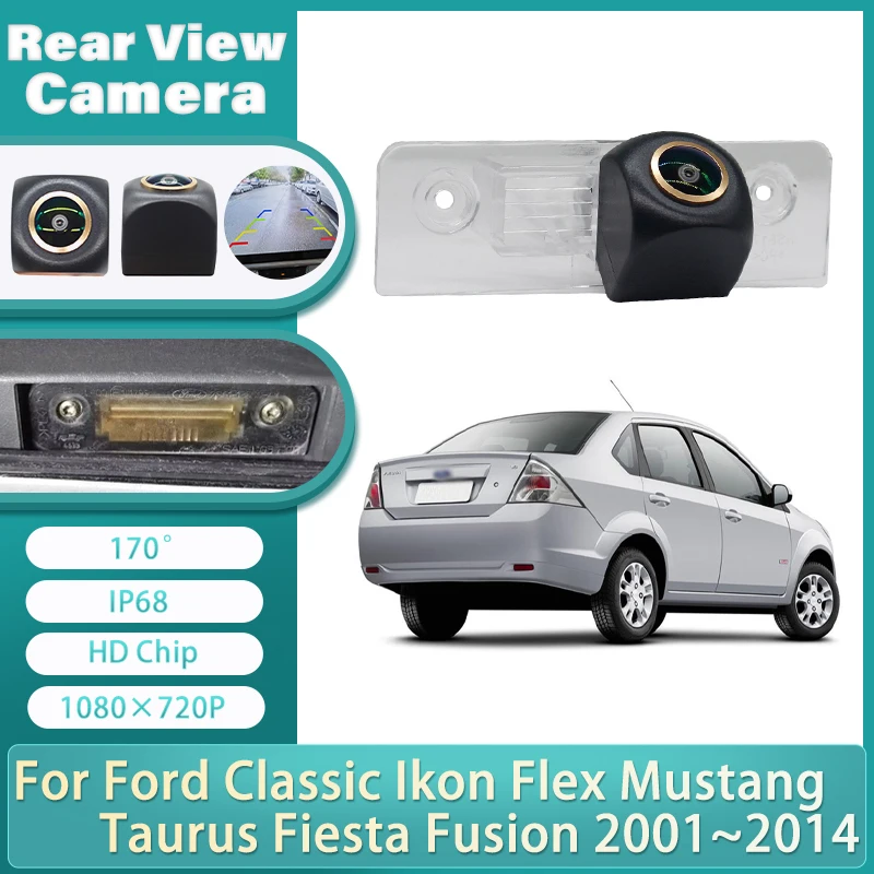 Cámara de visión trasera de marcha atrás para coche HD 170 °   Ojo de pez 1080X720P para Ford Classic Ikon Flex Mustang Taurus Fiesta Fusion 2001 ~ 2014