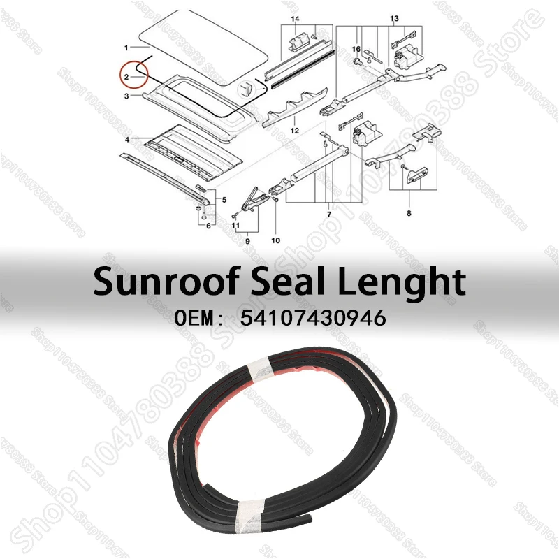 Sunroof Seal Lenght For F07 F34 F31 E91 E61 F11 G31 G11 G12 E84 E83 F25 E53 E70 F15 F85 BMW 3/5/7/X1/X3/X5 Series 54107430946