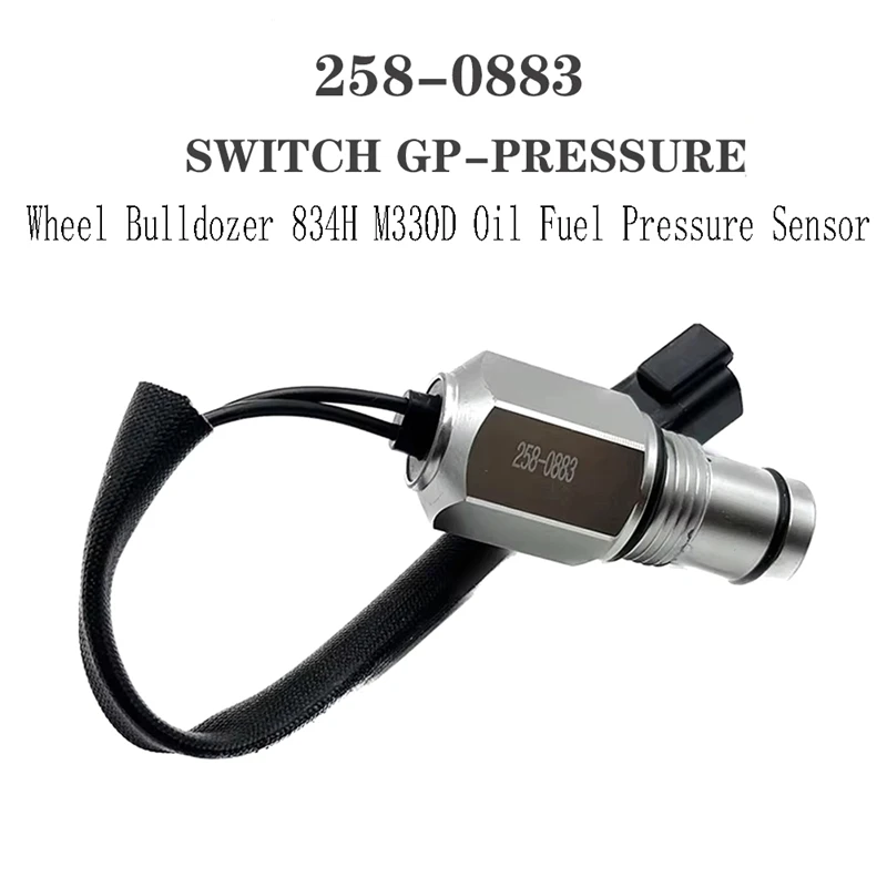 258-0883 Wheel Bulldozer 834H M330D Oil Fuel Pressure Sensor Wheel Excavator Fuel Pressure Sensor