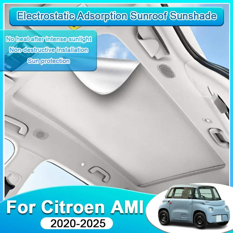 Car Sunshade For Citroen AMI 2020-2025 Skylight Sunshade Electrostatic Sunroof Heat Insulation Blocks UV Rays Auto Accessories