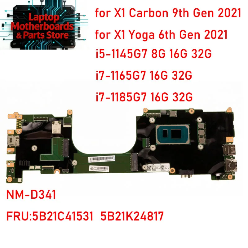 NM-D341 Mainboard Systemboard for ThinkPad X1 Carbon Gen 9 X1 Yoga Gen 6 2021 with I5-1145G7 I7-1165G7 16G 32G FRU 5B21K24817
