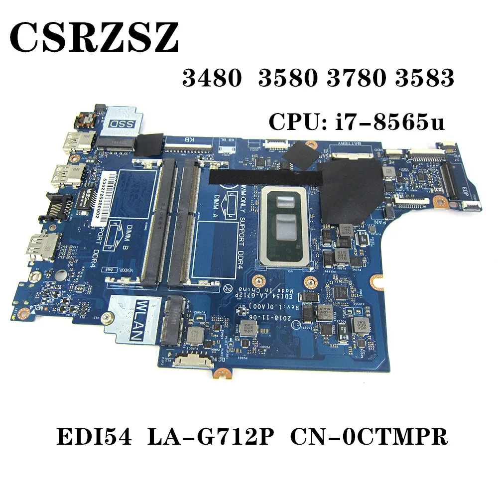 

For Dell INSPIRON 3480 3580 3780 3583 with i7-8765u CPU Laptop motherboard LA-G712P CN-0CTMPR 0CTMPR CTMPR Test sll functions