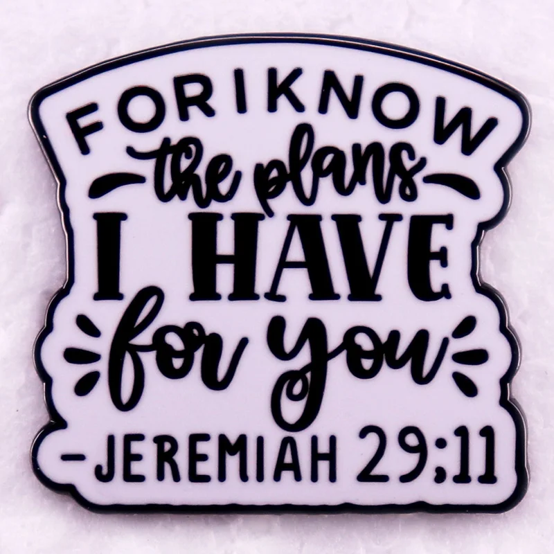 Jeremiah 29:11 For I Know the Plans I Have for You lapel pin Bible Scripture Enamel Pin Christian Inspirational Brooch Badge