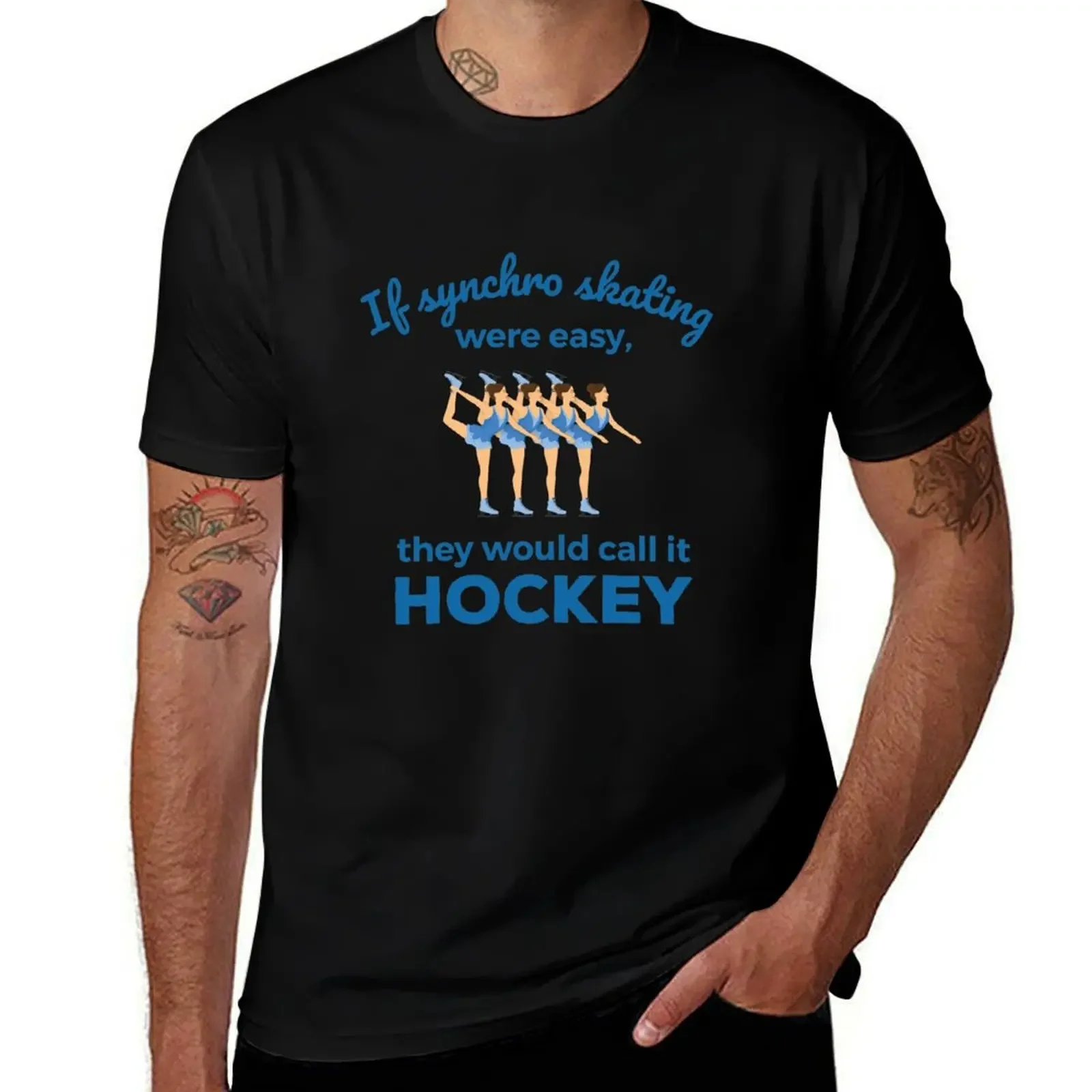 If Synchro Skating Were Easy They Would Call It Hockey T-Shirt customs man t shirt workout shirts for men