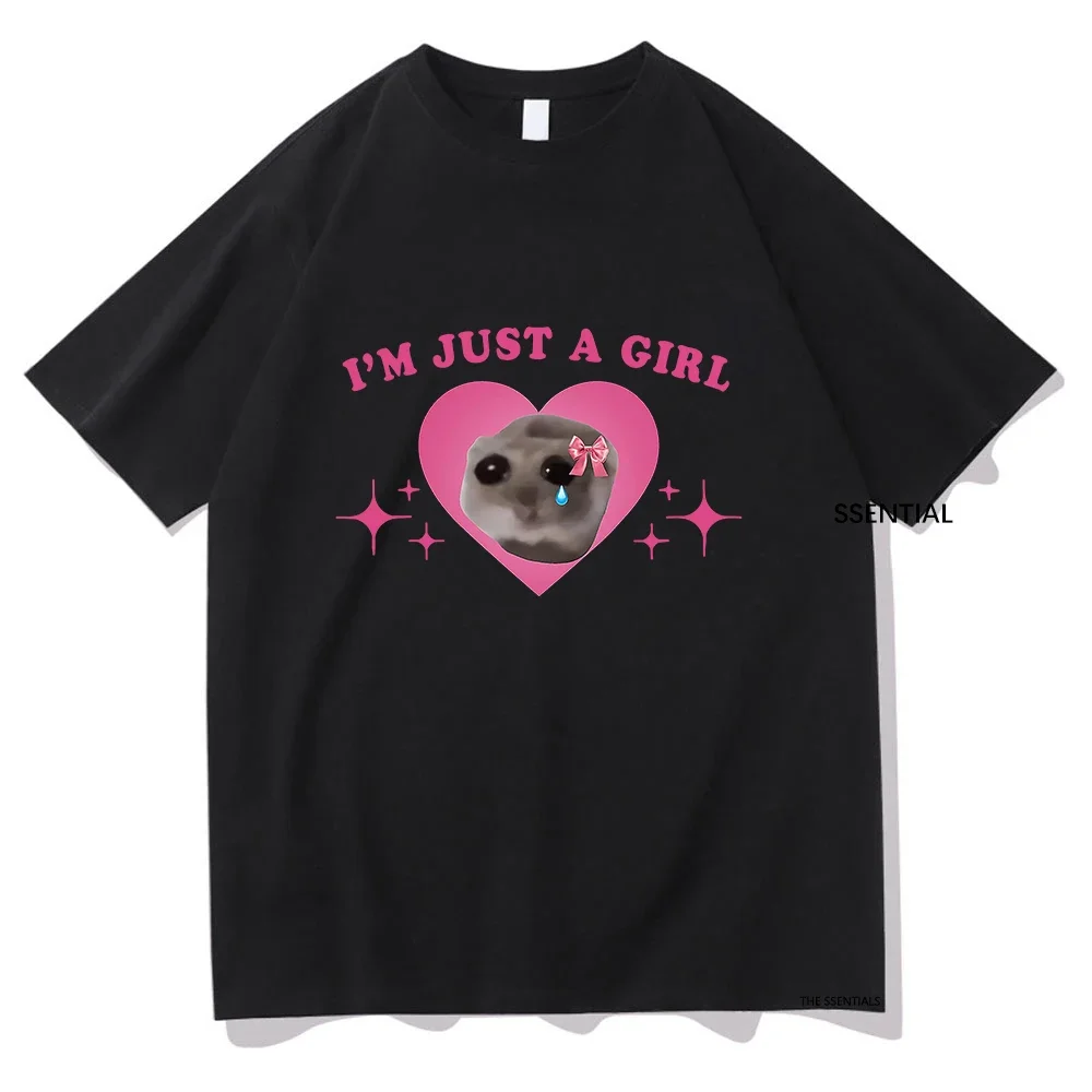 Sad Hamster Meme Im Just A Girl T Shirts Men/Women Clothing Harajuku Aesthetic Tshirt Vintage Unisex Streetwear Cotton Tops