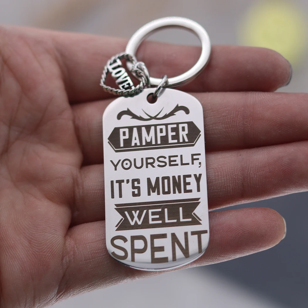 Keychain Personalize Scrawl PAMPER YOURSELF. IT'S MONEY WELL SPENT Laser Engraved Letter Love Heart Stainless Steel Pendant Bulk