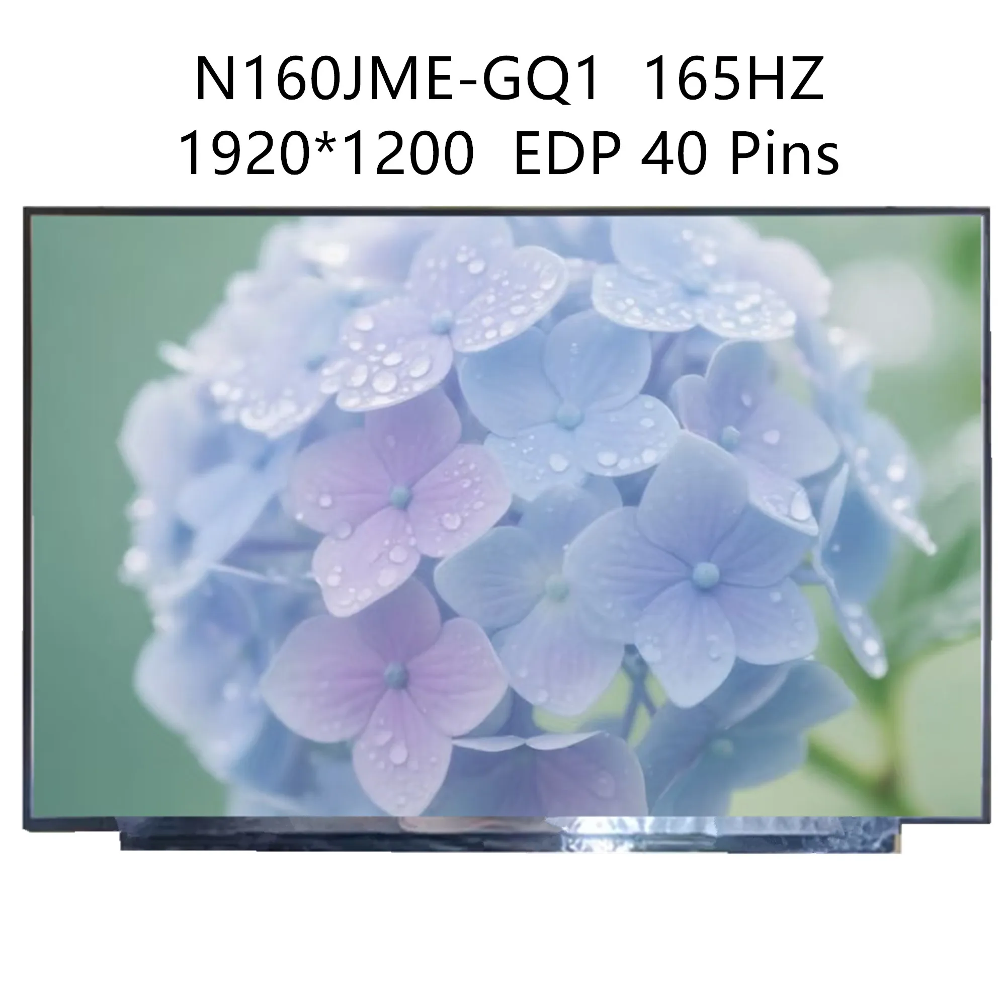 

N160JME-GQ1 165Hz 16.0'' Laptop LCD Screen Display Panel 1920*1200 EDP 40 Pins 100% sRGB