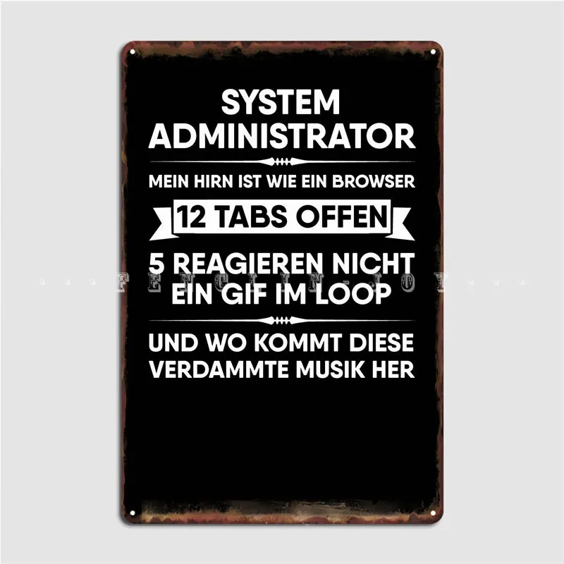 System Administrator Mein Poster Metal Plaque Cinema Kitchen Home Decoration Painting Décor Tin Sign Poster