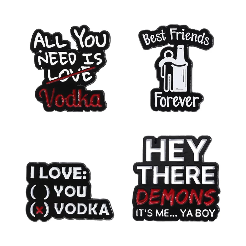 Funny Vodka Phrase Brooch All You Need Is Vodka Not Love Enamel Pin Best Friends Forever Brooch Lapel Badge Jewelry Accessories