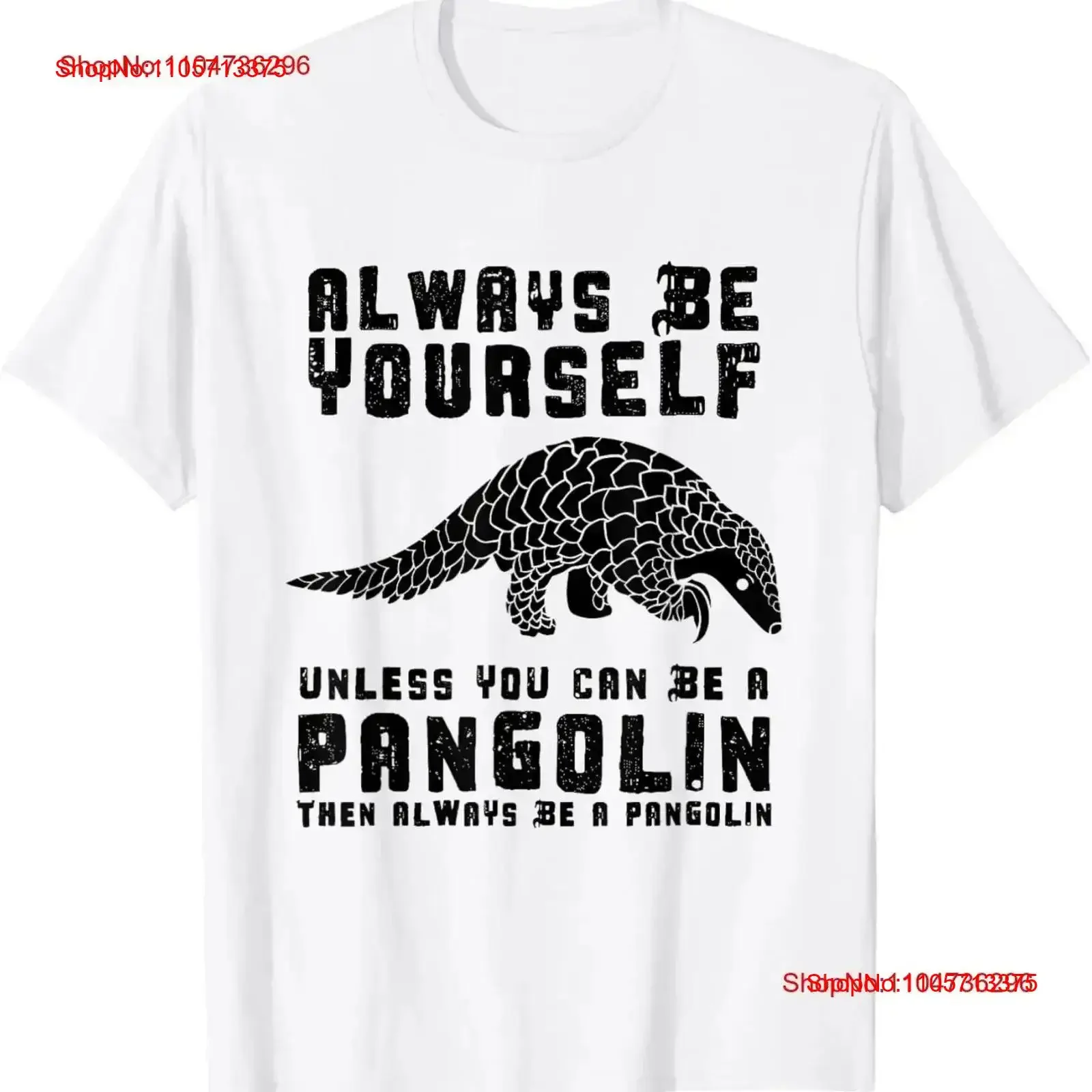 Always Be Yourself Unless You Can A Pangolin T Shirt vintage Washed designer clothes Slightly Breathable streetwear vintage