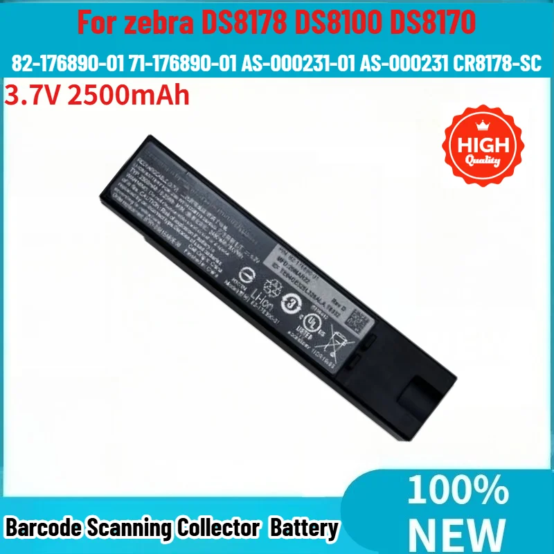 

82-176890-01 High Quality Battery 3.7V 2500mAh for Zebra Barcode Scanning Collector DS8178 DS8100 DS8170 Replacement Battery