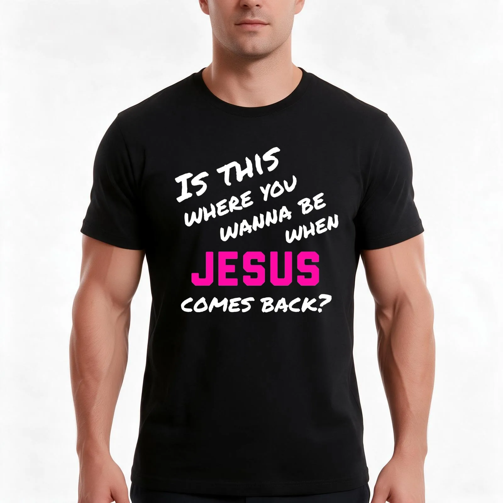 Is this where you wanna be when Jesus comes back T-Shirt Summer Casual Cotton Tee Oversized Streetwear Tops Unisex Men Women