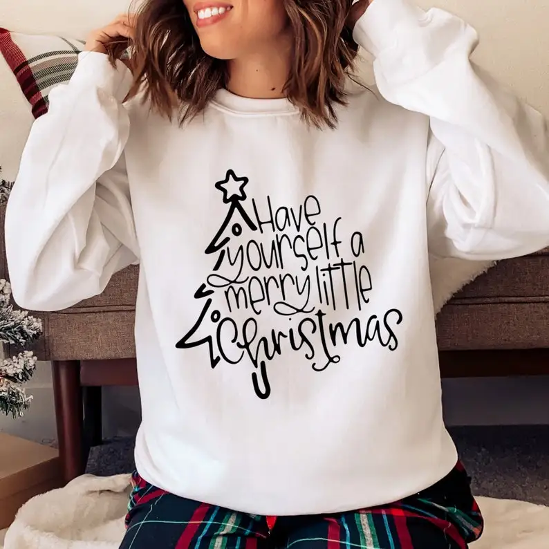 Have Yourself Merry Little Christmas Sweatshirt Funny Christmas Sweatshirt Party Gift  Pullover Long Sleeve Casual Drop Shipping