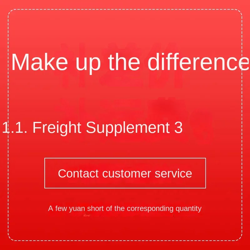 

Price Difference Make up the Difference Link Make up the Postage Make up the Freight Please