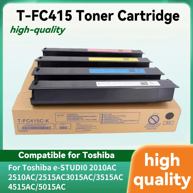 High Quality 1PCS T-FC415 Compatible Toner Cartridge For Toshiba e-Studio 2010AC 2110AC 2510AC 2515 3015 3515 4515 5015AC TFC415