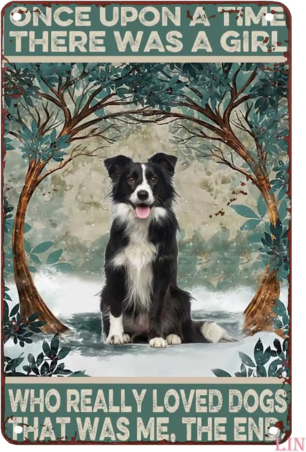 Tin Signs Vintage Kitchen Once Upon a Time There was a Girl Who Really Loved Dogs Dog Border Collie Lover Tin Sign Chic Art Wall