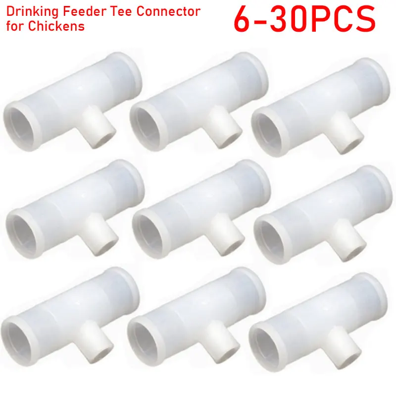 6-30pc Automatic Chicken Drinker Tee Connectors 20/25mm Plastic Bird Drinker PVC Tee Fittings for Chicken Water Drinker Cups