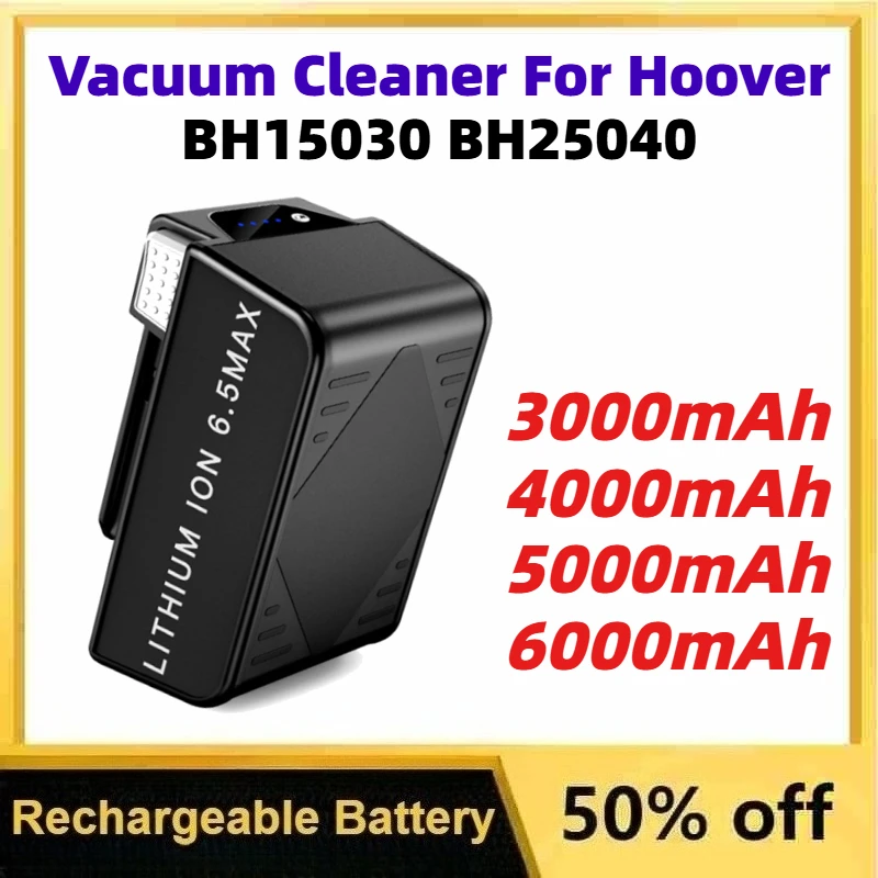 

High-Quality 3000-6000mAh Lithium Battery for Handheld Electric Vacuum Cleaner for Hoover BH15030 BH25040 Replaceable Batteries