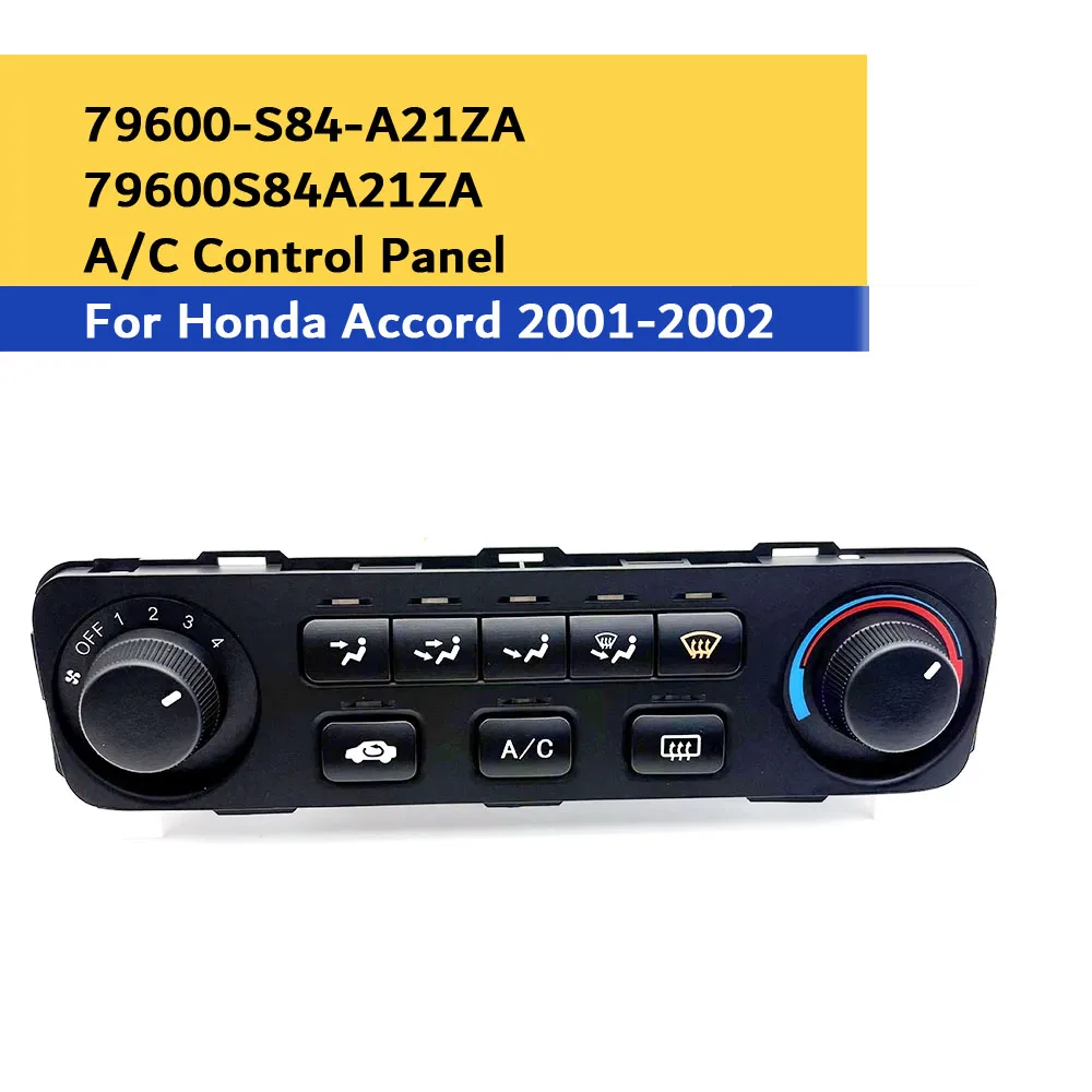 

For Honda Accord 2001-2002 / OE:79600-S84-A21ZA 79600S84A21ZA A/C Control Panel