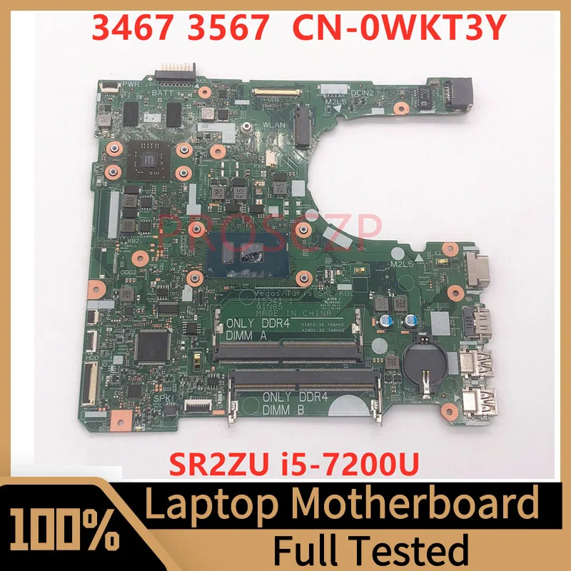 Mainboard CN-0WKT3Y 0WKT3Y WKT3Y For DELL 3467 3567 Laptop Motherboard W/SR2ZU I5-7200U CPU 15341-1 100%Full Tested Working Well