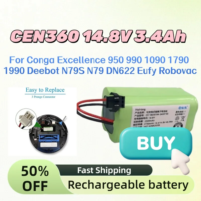 

CEN360 14.8V 3400mAh High-quality Li-ion Battery for Conga Excellence 950 990 1090 1790 1990 Deebot N79S N79 DN622 Eufy Robovac