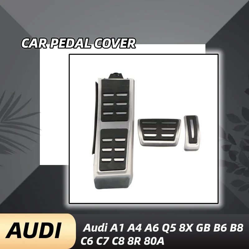 

LHD Car AT MT Pedal Cover for Audi A4 B8 S4 RS4 Q3 A5 S5 RS5 8T Q5 8R SQ5 A6 C7 A7 S7 S6 4G A8 S8 A8L 4H Pedal Cover Accessory